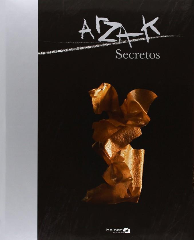 ARZAK SECRETOS DE COCINA | 9788494686351 | AV | Llibreria Online de Banyoles | Comprar llibres en català i castellà online