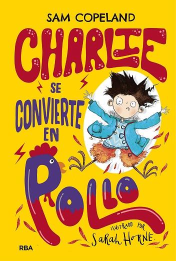 CHARLIE SE CONVIERTE EN POLLO | 9788427216150 | COPELAND, SAM | Llibreria Online de Banyoles | Comprar llibres en català i castellà online