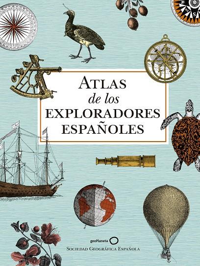 ATLAS DE LOS EXPLORADORES ESPAÑOLES (2ª EDICIÓN) | 9788408186700 | AA. VV. | Llibreria Online de Banyoles | Comprar llibres en català i castellà online