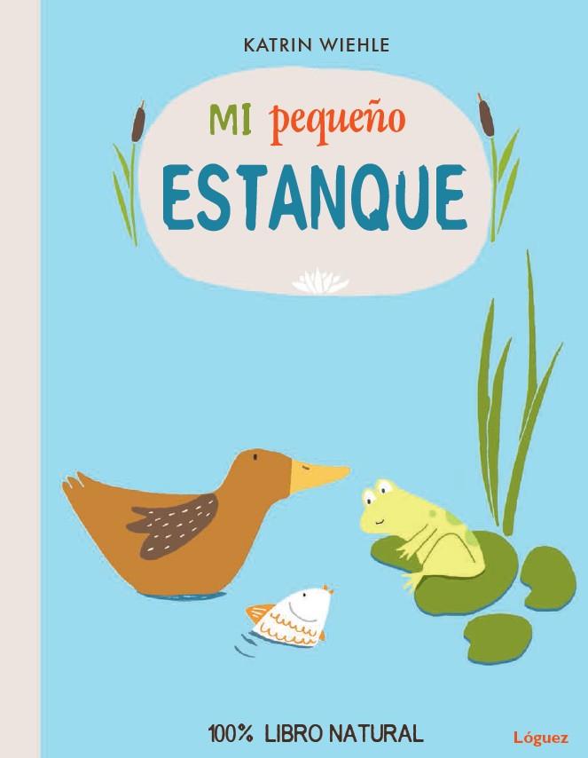 MI PEQUEÑO ESTANQUE | 9788494273377 | WIEHLE, KATRIN | Llibreria Online de Banyoles | Comprar llibres en català i castellà online