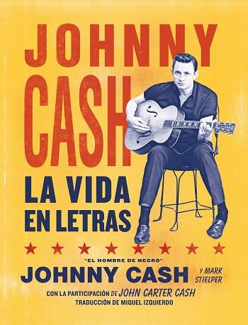 JOHNNY CASH. LA VIDA EN LETRAS | 9788418404375 | CASH, JOHNNY | Llibreria Online de Banyoles | Comprar llibres en català i castellà online