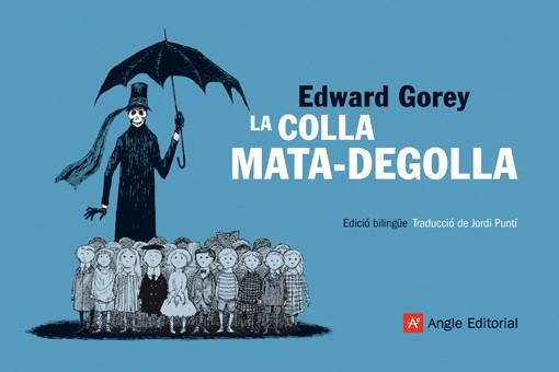 COLLA MATA-DEGOLLA, LA | 9788496970632 | GOREY, EDWARD | Llibreria Online de Banyoles | Comprar llibres en català i castellà online
