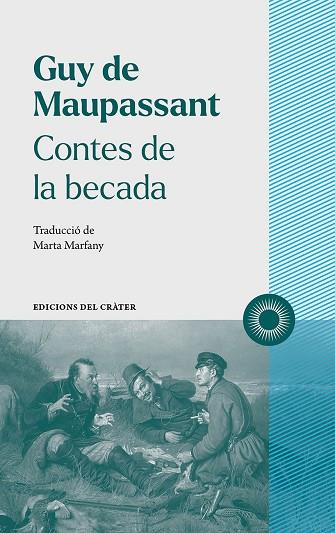 CONTES DE LA BECADA | 9788412450309 | DE MAUPASSANT, GUY | Llibreria Online de Banyoles | Comprar llibres en català i castellà online