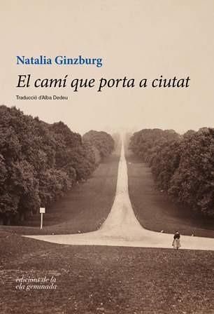 CAMÍ QUE PORTA A CIUTAT, EL | 9788494595301 | GINZBURG, NATALIA | Llibreria Online de Banyoles | Comprar llibres en català i castellà online