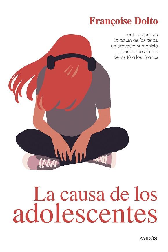 LA CAUSA DE LOS ADOLESCENTES | 9788449339523 | DOLTO, FRANÇOISE | Llibreria Online de Banyoles | Comprar llibres en català i castellà online
