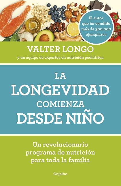 LA LONGEVIDAD COMIENZA DESDE NIÑO | 9788418007279 | LONGO, VALTER | Llibreria Online de Banyoles | Comprar llibres en català i castellà online
