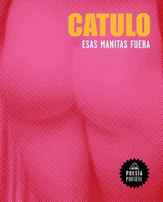 ESAS MANITAS FUERA | 9788439736943 | CATULO | Llibreria Online de Banyoles | Comprar llibres en català i castellà online