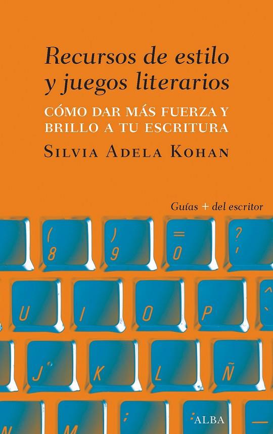 RECURSOS DE ESTILO Y JUEGOS LITERARIOS | 9788490654460 | KOHAN, SILVIA ADELA | Llibreria Online de Banyoles | Comprar llibres en català i castellà online