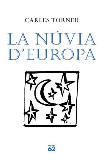 LA NUVIA D´EUROPA | 9788429761443 | TORNER, CARLES | Llibreria Online de Banyoles | Comprar llibres en català i castellà online