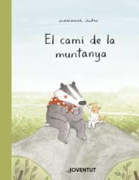CAMÍ DE LA MUNTANYA, EL | 9788426145291 | DUBUC, MARIANNE | Llibreria Online de Banyoles | Comprar llibres en català i castellà online