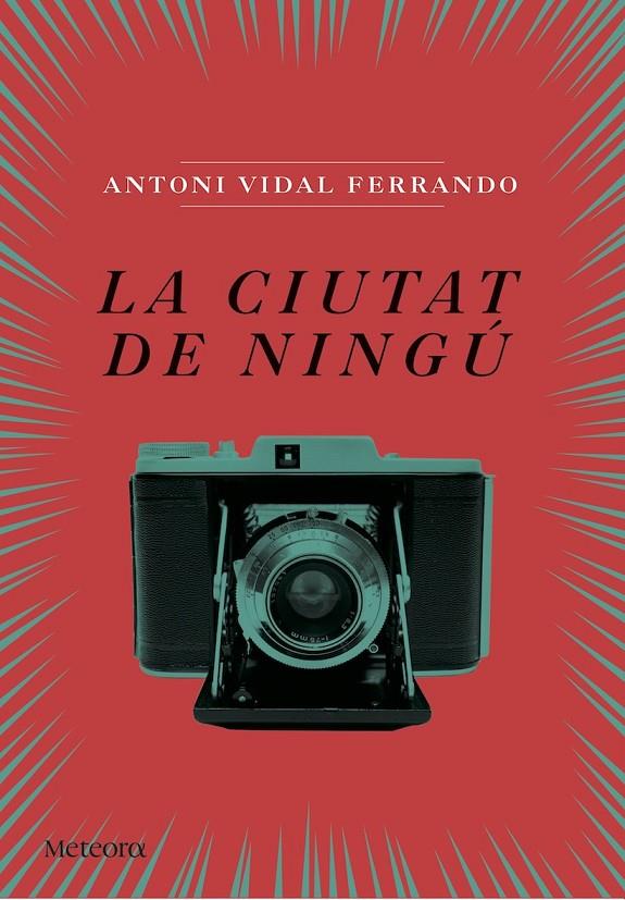 CIUTAT DE NINGÚ, LA | 9788494542855 | VIDAL FERRANDO, ANTONI | Llibreria Online de Banyoles | Comprar llibres en català i castellà online