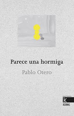 PARECE UNA HORMIGA | 9788416721467 | OTERO, PABLO | Llibreria Online de Banyoles | Comprar llibres en català i castellà online