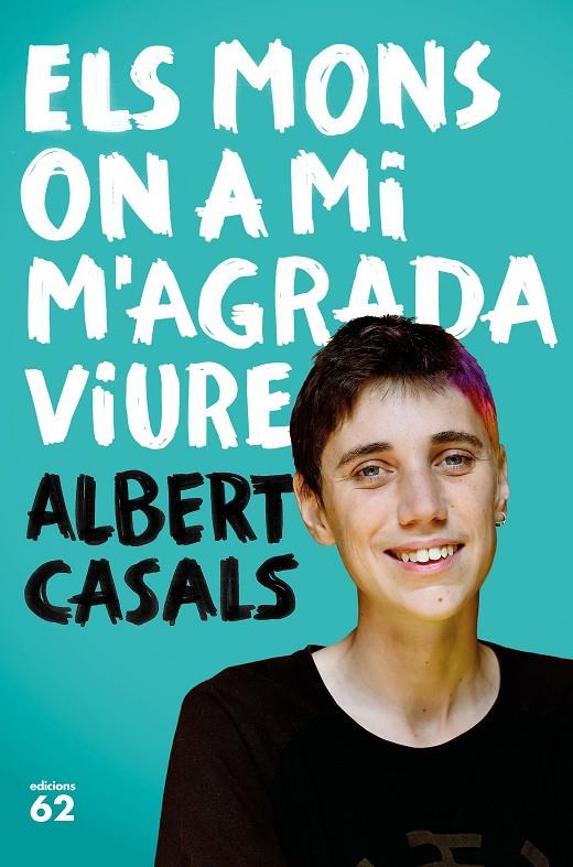 ELS MONS ON A MI M'AGRADA VIURE | 9788429777635 | CASALS, ALBERT | Llibreria Online de Banyoles | Comprar llibres en català i castellà online
