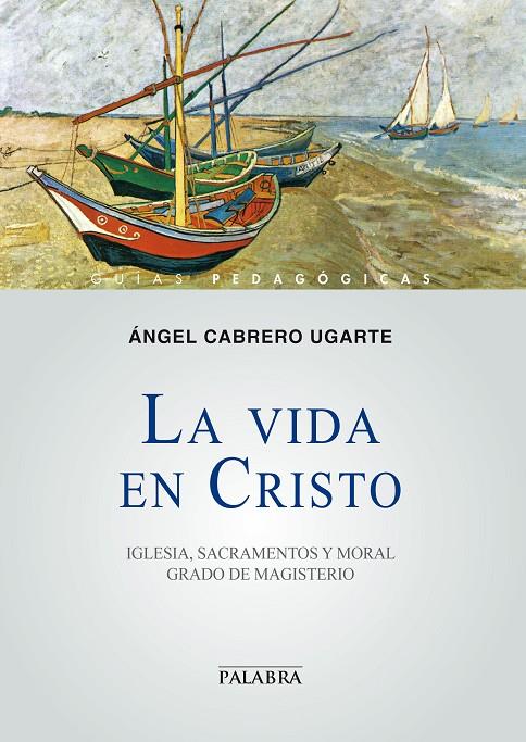 VIDA EN CRISTO, LA | 9788498407358 | CABRERO UGARTE, ÁNGEL | Llibreria Online de Banyoles | Comprar llibres en català i castellà online