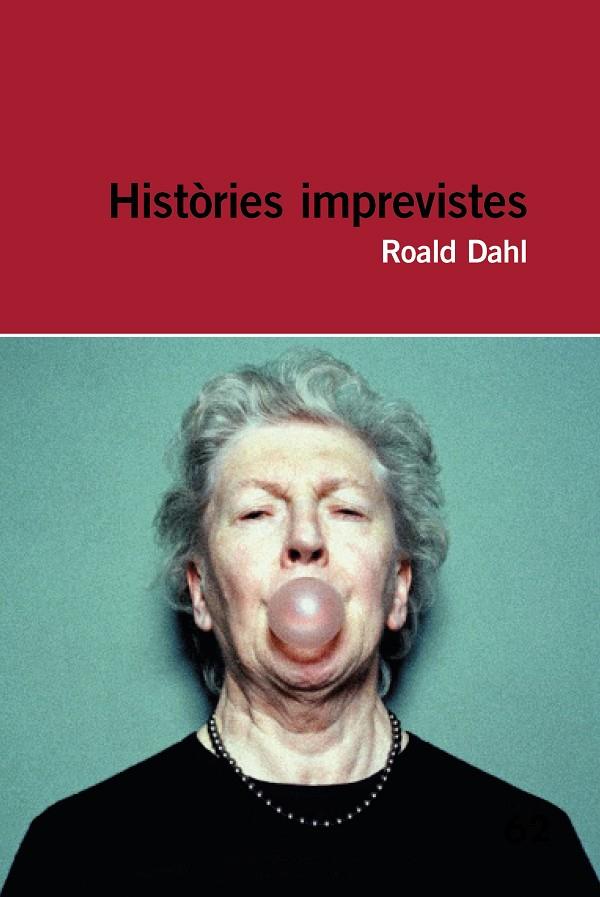 HISTÒRIES IMPREVISTES | 9788415954286 | DAHL, ROALD | Llibreria Online de Banyoles | Comprar llibres en català i castellà online