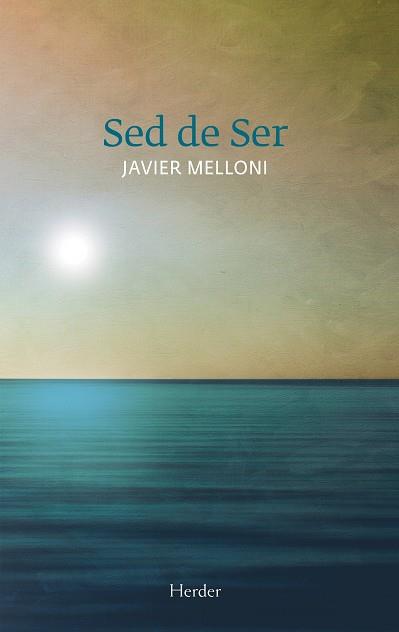 SED DE SER | 9788425432095 | MELLONI, JAVIER | Llibreria Online de Banyoles | Comprar llibres en català i castellà online