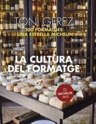 CULTURA DEL FORMATGE, LA | 9788419239532 | GEREZ, TONI | Llibreria Online de Banyoles | Comprar llibres en català i castellà online