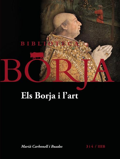 BORJA I L'ART, ELS | 9788417469399 | CARBONELL I BUADES, MARIÀ | Llibreria Online de Banyoles | Comprar llibres en català i castellà online