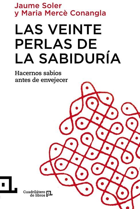 VEINTE PERLAS DE LA SABIDURÍA, LAS | 9788416012343 | CONANGLA, MARIA MERCÈ/SOLER, JAUME | Llibreria Online de Banyoles | Comprar llibres en català i castellà online