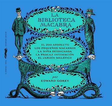 BIBLIOTECA MACABRA, LA | 9788412537123 | GOREY, EDWARD | Llibreria Online de Banyoles | Comprar llibres en català i castellà online