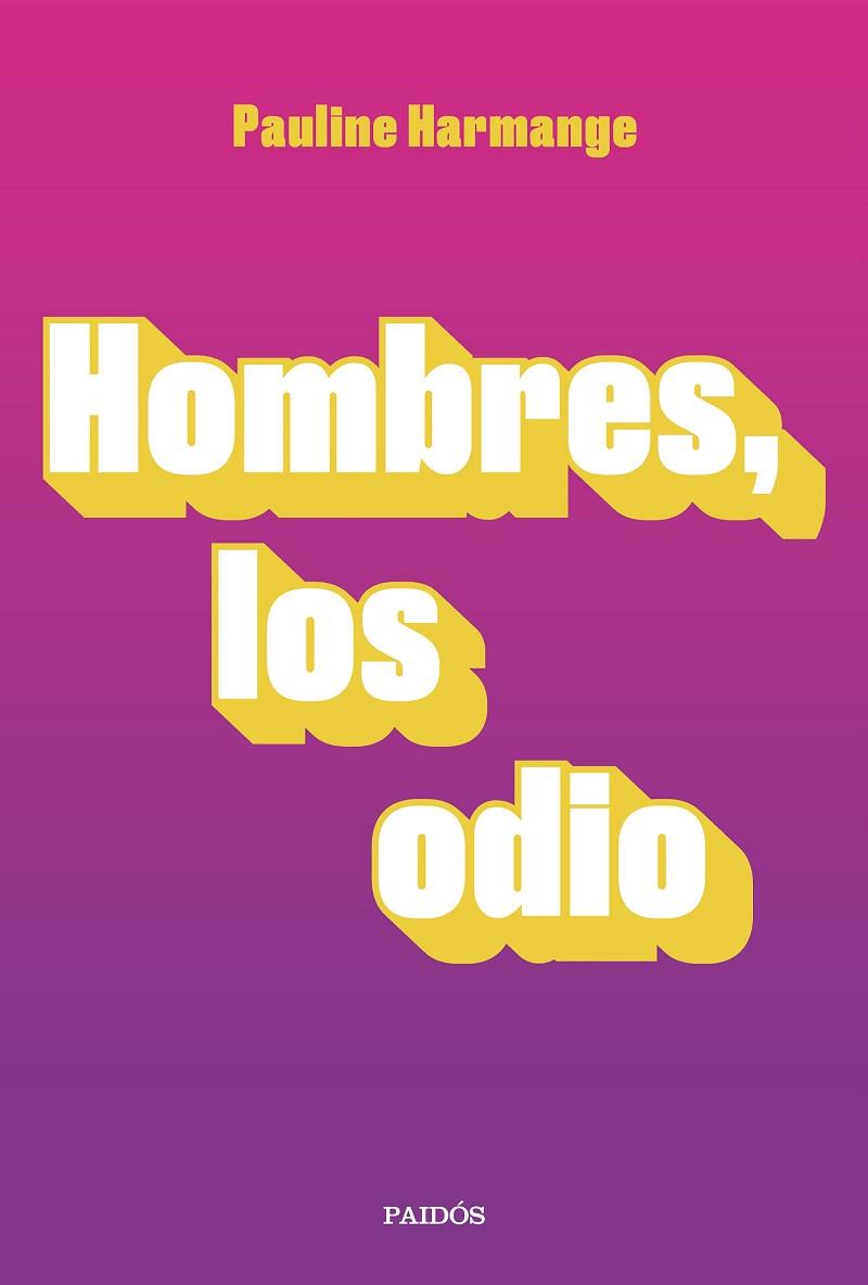 HOMBRES, LOS ODIO | 9788449337772 | HARMANGE, PAULINE | Llibreria Online de Banyoles | Comprar llibres en català i castellà online
