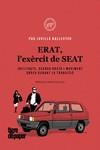 ERAT, L'EXÈRCIT DE SEAT | 9788418705496 | JUVILLÀ I BALLESTER, PAU | Llibreria L'Altell - Llibreria Online de Banyoles | Comprar llibres en català i castellà online - Llibreria de Girona
