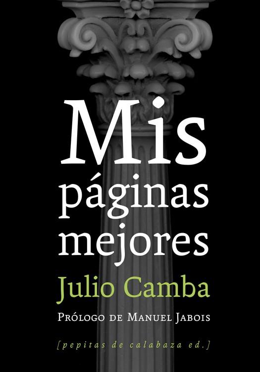 MIS PÁGINAS MEJORES | 9788493943752 | CAMBA ANDREU, JULIO | Llibreria Online de Banyoles | Comprar llibres en català i castellà online