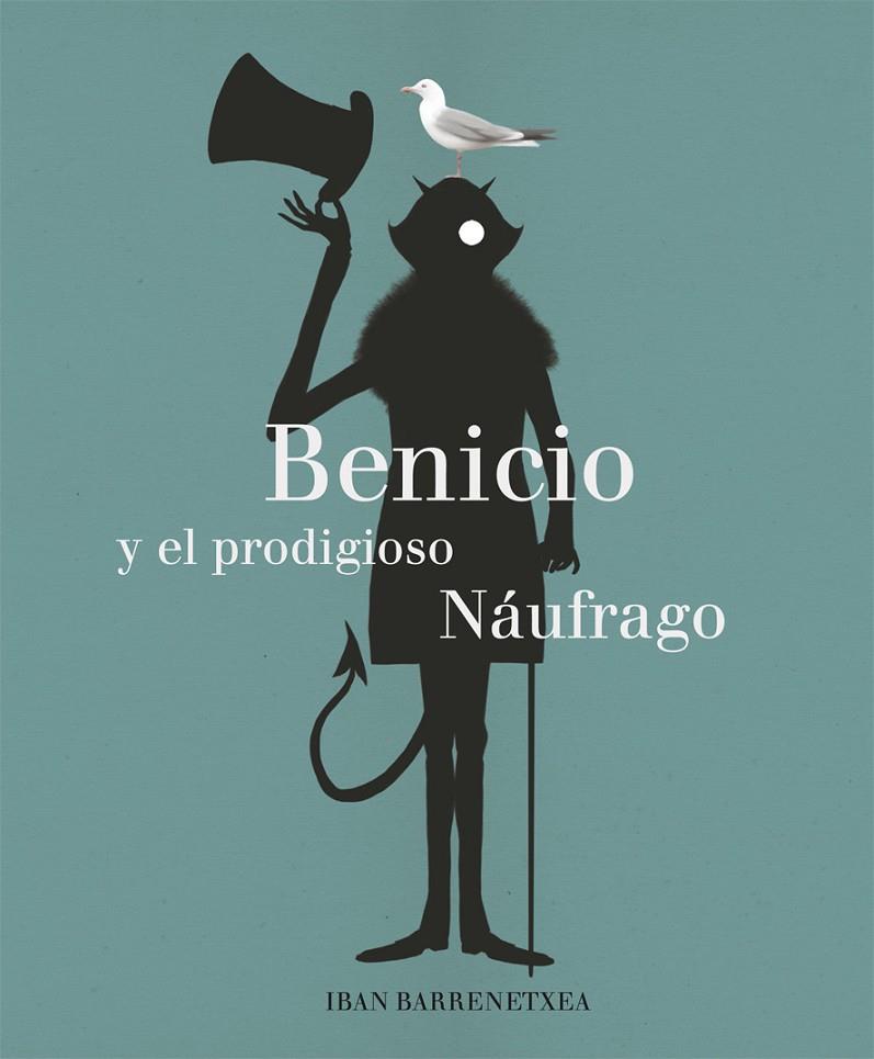 BENICIO Y EL PRODIGIOSO NÁUFRAGO | 9788494503870 | BARRENETXEA BAHAMONDE, IBAN | Llibreria Online de Banyoles | Comprar llibres en català i castellà online