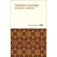 QUÉDATE CONMIGO | 9788417109493 | ADEBAYO, AYOBAMI | Llibreria Online de Banyoles | Comprar llibres en català i castellà online
