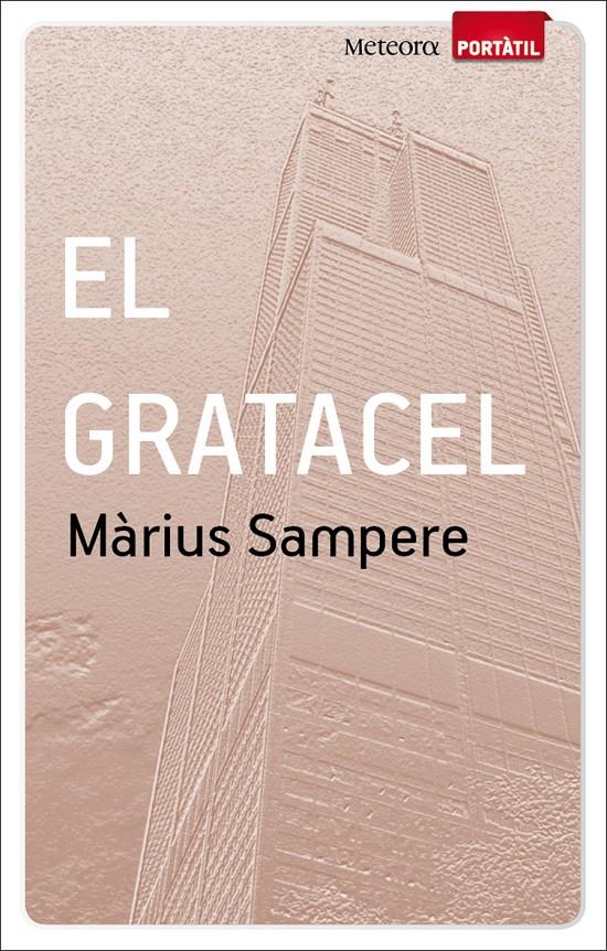 GRATACEL, EL | 9788493917111 | SAMPERE, MARIUS | Llibreria Online de Banyoles | Comprar llibres en català i castellà online