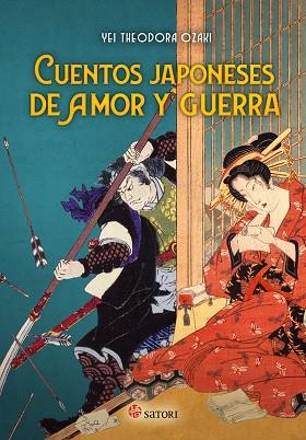 CUENTOS JAPONESES DE AMOR Y GUERRA | 9788417419691 | OZAKI,YEI THEODORA | Llibreria Online de Banyoles | Comprar llibres en català i castellà online