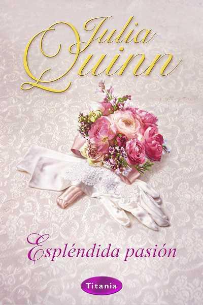 ESPLENDIDA PASION | 9788496711518 | QUINN, JULIA | Llibreria Online de Banyoles | Comprar llibres en català i castellà online