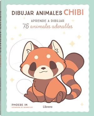 DIBUJAR ANIMALES CHIBI | 9789463597852 | IM, PHOEBE | Llibreria Online de Banyoles | Comprar llibres en català i castellà online