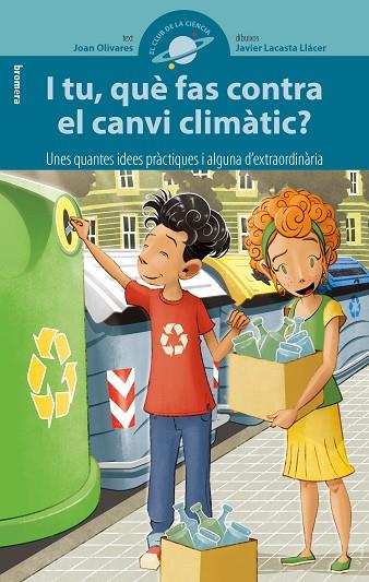 I TU, QUÈ FAS CONTRA EL CANVI CLIMÀTIC? | 9788490268322 | OLIVARES ALFONSO, JOAN | Llibreria Online de Banyoles | Comprar llibres en català i castellà online
