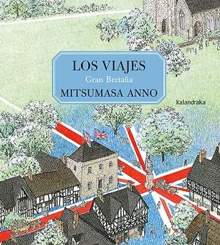 LOS VIAJES. GRAN BRETAÑA | 9788413432755 | ANNO, MITSUMASA | Llibreria Online de Banyoles | Comprar llibres en català i castellà online