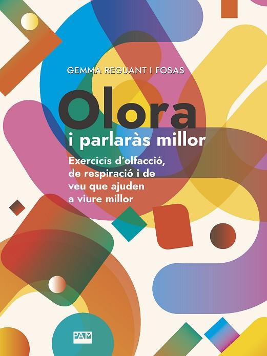 OLORA I PARLARÀS MILLOR | 9788491911135 | REGUANT FOSAS, GEMMA | Llibreria Online de Banyoles | Comprar llibres en català i castellà online