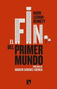 FIN DEL PRIMER MUNDO, EL | 9788490973523 | LIZOAIN BENNETT, DAVID | Llibreria Online de Banyoles | Comprar llibres en català i castellà online