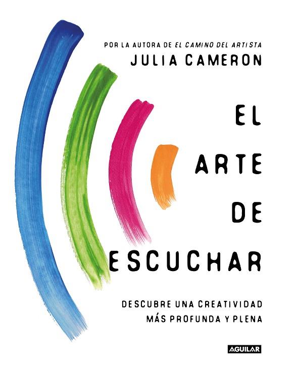 EL ARTE DE ESCUCHAR | 9788403522633 | CAMERON, JULIA | Llibreria Online de Banyoles | Comprar llibres en català i castellà online