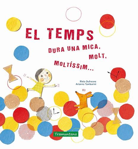EL TEMPS | 9788417303471 | DUFRESNE, RHÉA | Llibreria Online de Banyoles | Comprar llibres en català i castellà online