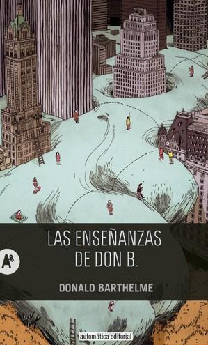 ENSEÑANZAS DE DON B., LAS | 9788415509196 | BARTHELME, DONALD | Llibreria Online de Banyoles | Comprar llibres en català i castellà online