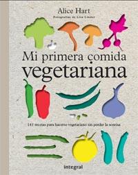 MI PRIMERA COMIDA VEGETARIANA | 9788492981755 | HART, ALICE | Llibreria Online de Banyoles | Comprar llibres en català i castellà online