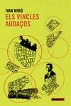 VINCLES AUDAÇOS, ELS | 9788419719072 | MIRÓ, IVAN | Llibreria L'Altell - Llibreria Online de Banyoles | Comprar llibres en català i castellà online - Llibreria de Girona