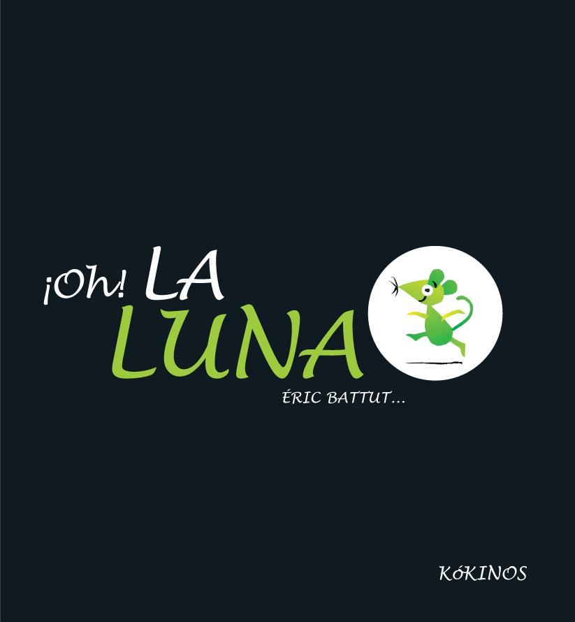 ¡OH! LA LUNA | 9788494176524 | BATTUT, ERIC | Llibreria Online de Banyoles | Comprar llibres en català i castellà online