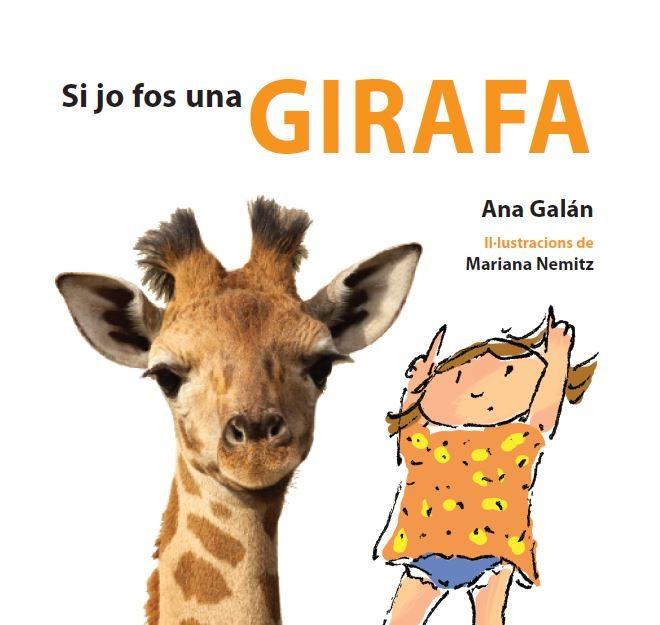 SI JO FOS UNA GIRAFA | 9788415206095 | ANA GALÁN | Llibreria Online de Banyoles | Comprar llibres en català i castellà online