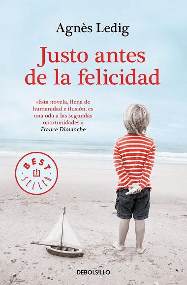 JUSTO ANTES DE LA FELICIDAD | 9788466349611 | LEDIG, AGNÈS | Llibreria Online de Banyoles | Comprar llibres en català i castellà online