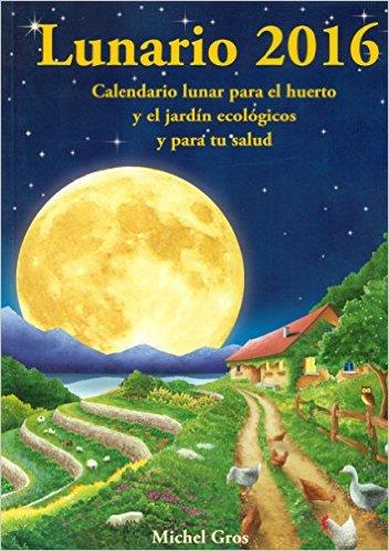 LUNARIO 2016 | 9788494135538 | GROS, MICHEL | Llibreria Online de Banyoles | Comprar llibres en català i castellà online