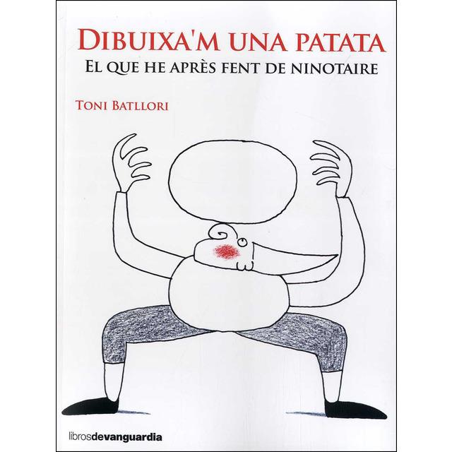 DIBUIXA'M UNA PATATA | 9788416372492 | BATLLORI OBIOLS, TONI | Llibreria Online de Banyoles | Comprar llibres en català i castellà online