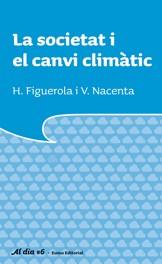 SOCIETAT I EL CANVI CLIMÀTIC, LA | 9788497662741 | FIGUEROLA, H | Llibreria Online de Banyoles | Comprar llibres en català i castellà online
