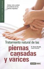 TRATAMIENTO NATURAL DE LAS PIERNAS CANSADAS Y VARICES | 9788475564593 | ROSELLO, RAMON | Llibreria Online de Banyoles | Comprar llibres en català i castellà online