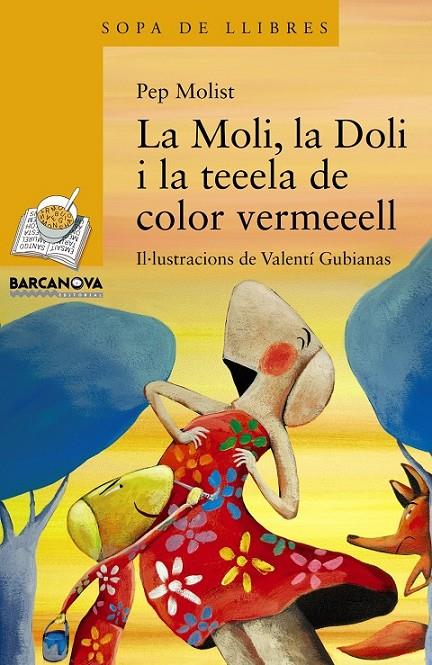 MOLI, LA DOLI I LA TEEELA DE COLOR VERMEEELL, LA | 9788448932176 | MOLIST, PEP | Llibreria Online de Banyoles | Comprar llibres en català i castellà online